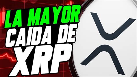 Xrp Tiene La Mayor Caida Desde Hace Meses Xrp Ripple Cogera