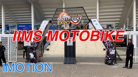 Iims Moto Bike Semua Isinya Motor Youtube