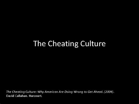 The Cheating Culture Why American Are Doing Wrong