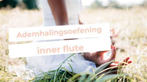 TANTRA OEFENING Ademhalingsoefening Inner Flute Kundalini