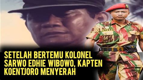 Kapten Koentjoro Bertemu Kolonel Sarwo Edhie Wibowo Lalu Ini Yang