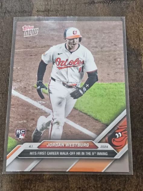 2024 TOPPS NOW 28 JORDAN WESTBURG ORIOLES RC 1A CARRIERA WALK OFF HOMER