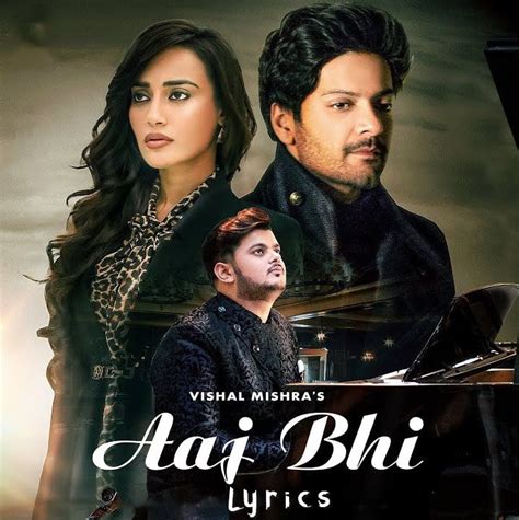 Aaj Bhi Lyrics Vishal Mishra Ali Fazal Surbhi Jyoti Songs Mp3