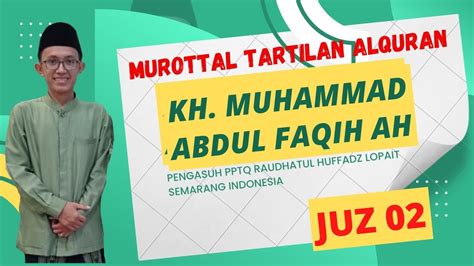 Murottal Tartilan Alquran Juz Kh Muhammad Abdul Faqih Ah