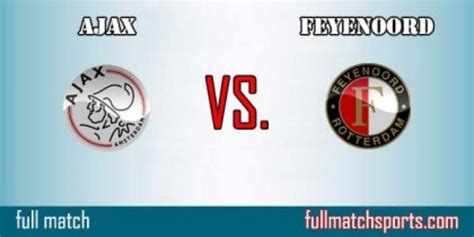 Ajax vs Feyenoord Full Match 2016-17 • fullmatchsports.com