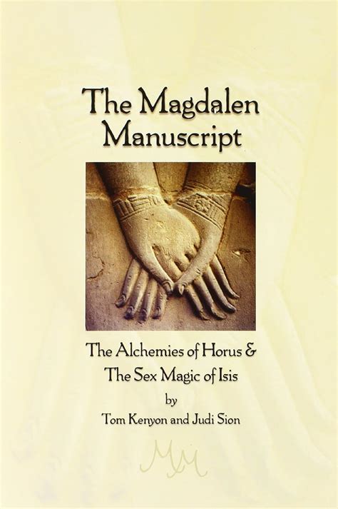 The Magdalen Manuscript The Alchemies Of Horus And The Sex Magic Of Isis Uk Tom