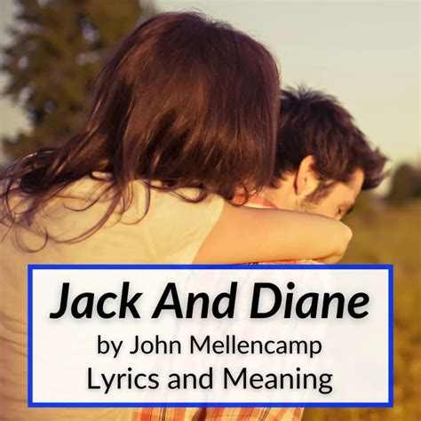 "Jack And Diane" Lyrics & Meaning (John Mellencamp)