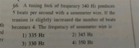 A Tuning Fork Of Frequency Hz Produces Beats Per Second With