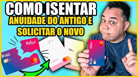 Cart O M Liuz Banco Pan Como Fugir Da Anuidade Posso Solicitar O