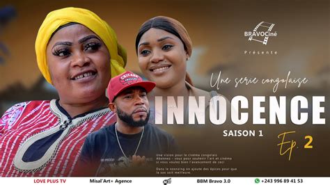 Innocence I Episode I La Serie Congolaise I Saison Youtube