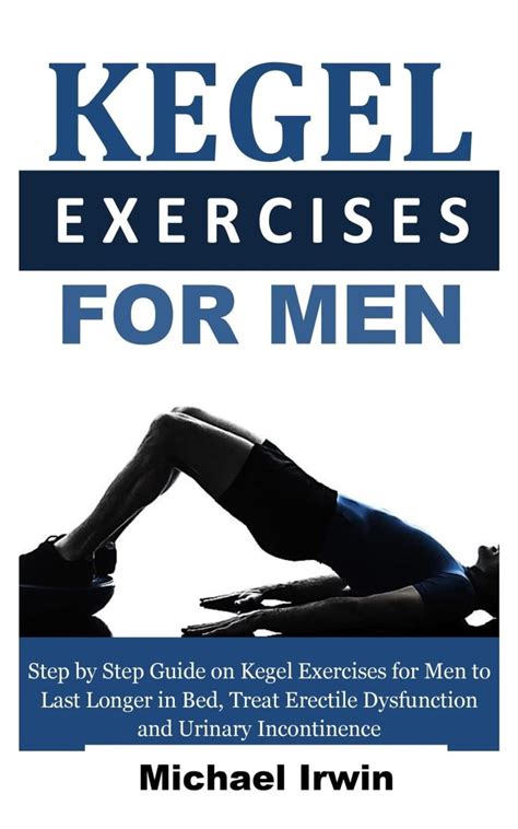 Kegel Exercises For Men Step By Step Guide On Kegel Exercises For Men