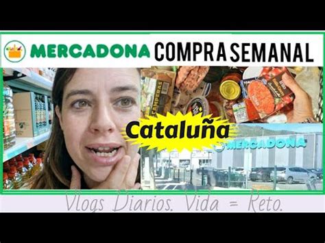 Compra Semanal En Mercadona En Tarragona Vlogs Diarios Youtube