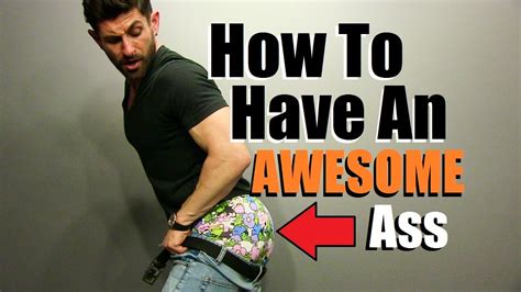 Tips For A Better Looking Butt How To Make Your Ass Look Awesome