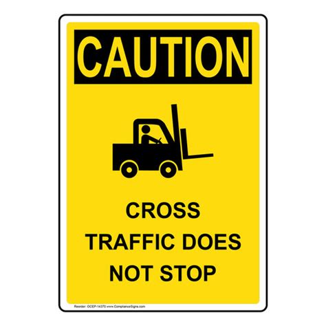 Vertical Cross Traffic Does Not Stop Sign OSHA CAUTION