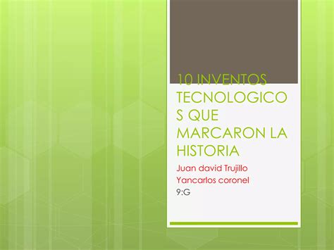 Mejores Inventos Que Marcaron La Historia Ppt