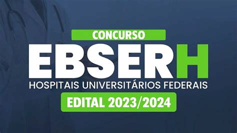 Ebserh Anuncia Concurso P Blico Mais De Vagas Para Candidatos