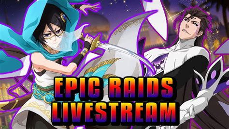 Farming Epic Raids For Pots Bleach Brave Souls Livestream Youtube