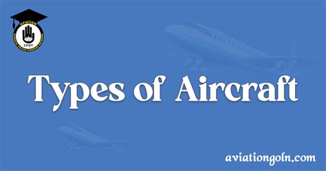 Types of Aircraft - Aviation Gurukul, GOLN