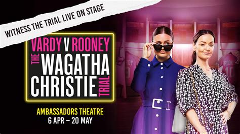 Vardy V Rooney: The Wagatha Christie Trial Tickets | Ambassadors ...