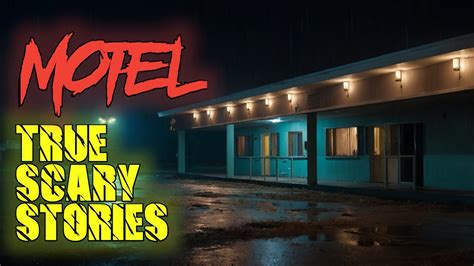 3 Disturbing True Motel Scary Stories Scary Stories Horror Stories Youtube