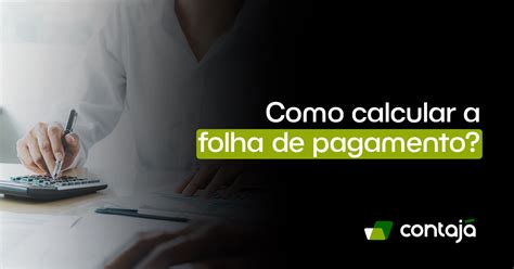 Como calcular a folha de pagamento Contajá Contabilidade Online