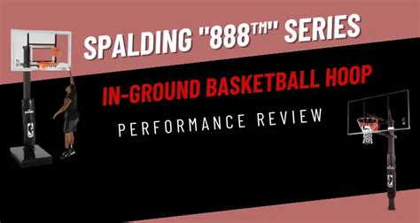 Spalding 888 Series In Ground Basketball Hoop System Gcbcbasketball Blog