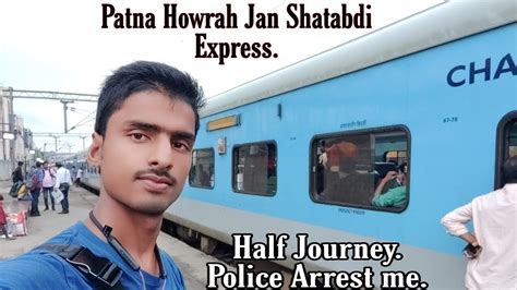 Patna Howrah Jan Shatabdi Express 02024 Half Journey Totally Bad