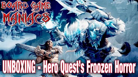 Hero Quest Unboxing Frozen Horror Expansion Pack Boardgamemaniacs