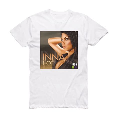 Inna Hot 1 Album Cover T-Shirt White – ALBUM COVER T-SHIRTS