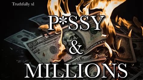 P Ssy Millions Truthfully Xl They Say More Money More Problems