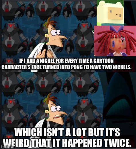 Dr Doofenshmirtz Two Nickels Meme By Con1011 On Deviantart