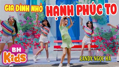 Gia Đình Nhỏ Hạnh Phúc To Remix Candy Ngọc Hà Nhạc Thiếu Nhi Sôi