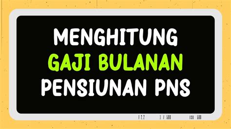 Cara Menghitung Gaji Pensiun Pns Janda Dan Anak Pensiunan Youtube