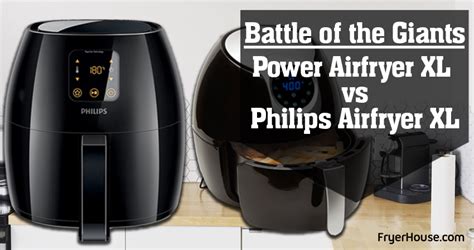 Power Airfryer XL vs Philips Airfryer: Battle of the Giants - Fryer House