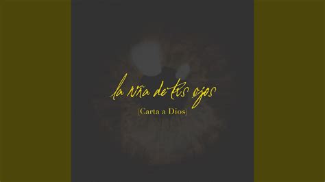 La Niña de Tus Ojos Carta a Dios YouTube