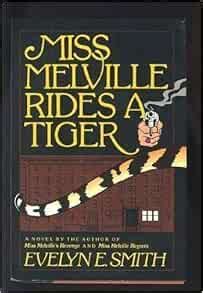 Miss Melville Rides A Tiger Evelyn E Smith 9781556112195 Amazon