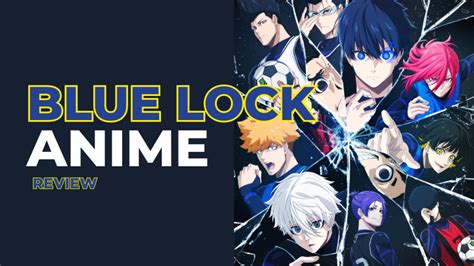 Blue Lock Anime Review | Geeks