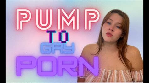Pump 2 Gay Porn Madison Tayler Clips4sale