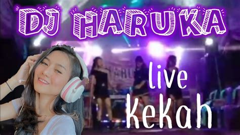 Dj Haruka Music Live Kekah Terbanggi Besar Remix Lampung Terbaru