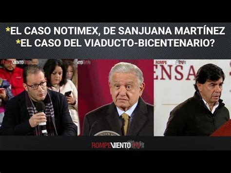 El caso Notimex de Sanjuana Martínez El caso Viaducto Bicentenario