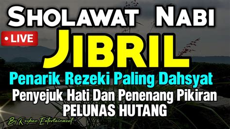 Sholawat Jibril Penarik Rezeki Dari Segala Arah Sholawat Penenang Hati Dan Pikiran Salawat Nabi