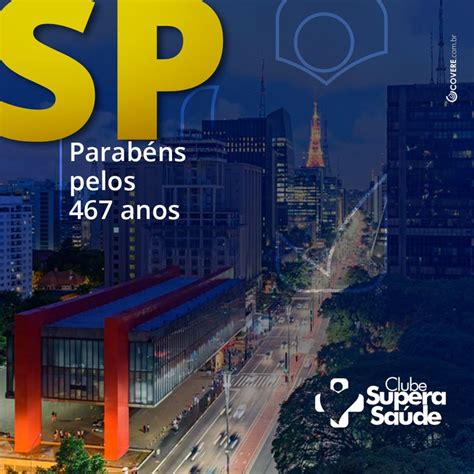 Hoje comemoramos os 467 anos de São Paulo Parabéns pelos anos de