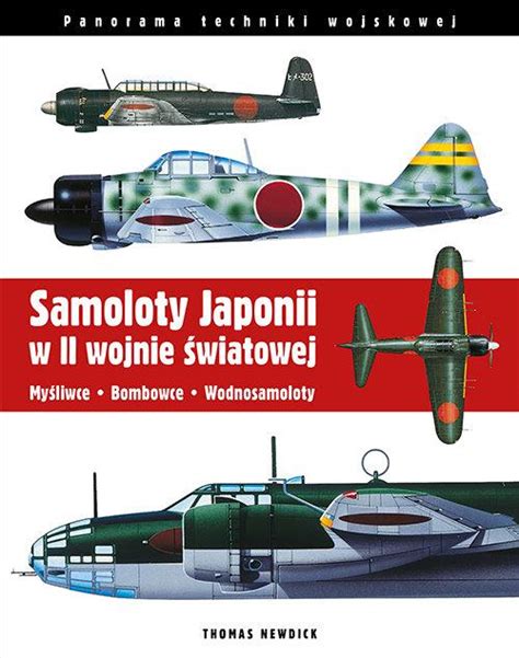 Samoloty Japonii w II wojnie światowej Myśliwce Bombowce Wodnosamoloty