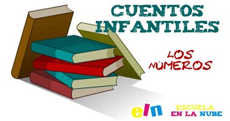 Cuentos Infantiles Cuentos De Los N Meros Del Al