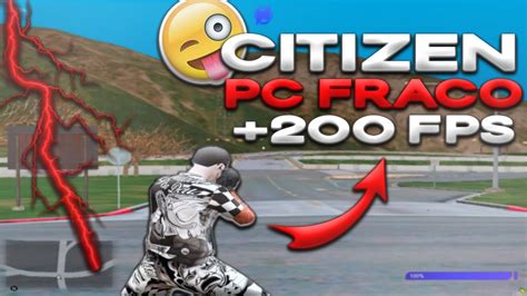 MELHOR CITIZEN PARA PC FRACO 4GB RAM DE 20 PARA 200 FPS GTA V RP