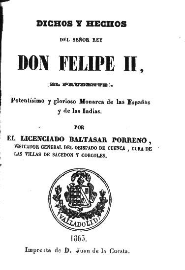 Dichos y hechos del señor rey Don Felipe II el prudente Potentísimo