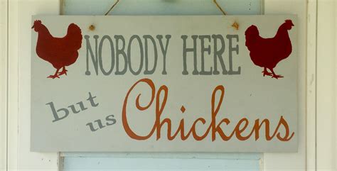 Nobody Here But Us Chickens Hand Painted Sign For Chicken Coop Or