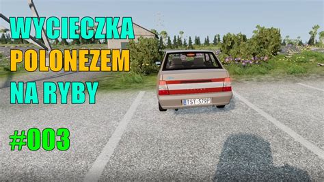 Wycieczka Polonezem Na Ryby Youtube