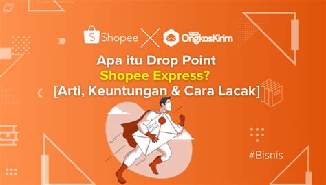 Drop Point Shopee Express Arti Keuntungan Cara Lacaknya Plugin