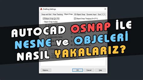 Autocad Nesne Obje Yakalama Komutu Osnap Ne E Yarar Object Snap